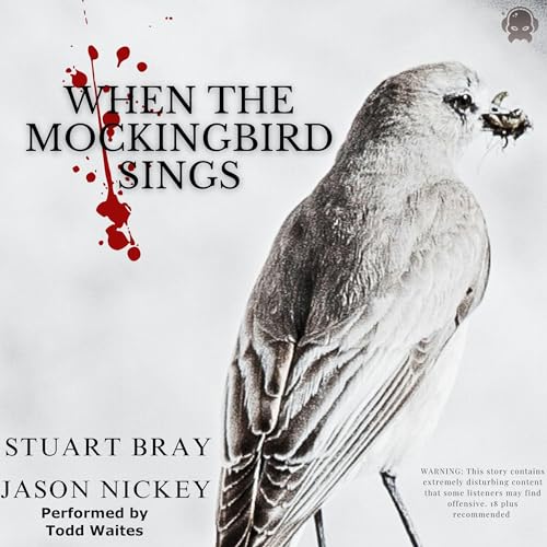 BOOK REVIEW: When the Mockingbird Sings, by Stuart Bray and Jason Nickey